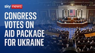 US Congress votes on a $95bn aid package for Ukraine, Israel, and Taiwan