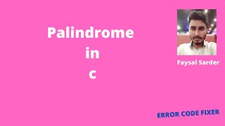Palindrome number in c | number is palindrome or not | Bangla