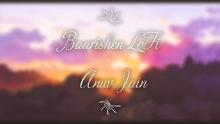 BAARISHEIN (Studio) Anuv Jain  | Lofi Version | Abhinavv Singh | #lofimusic #lofiaesthetic #barishen