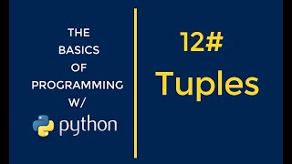 Python programming for Beginners - #12 Tuples