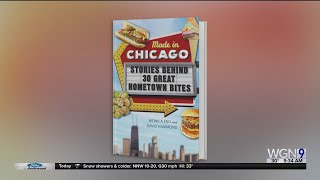 "Made in Chicago: Stories Behind 30 Great Hometown Bites"