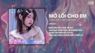 Mở Lối Cho Em (Style Huy PT Remix) - Lương Quý Tuấn \u0026 AIR Remix ♫ Đậm Sâu Rồi Cũng Rẽ Hai Hot TikTok