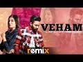 Veham (Remix) | Dilpreet Dhillon Ft Aamber Dhillon | Desi Crew | DJ Sunny Qadian | Remix Songs 2019