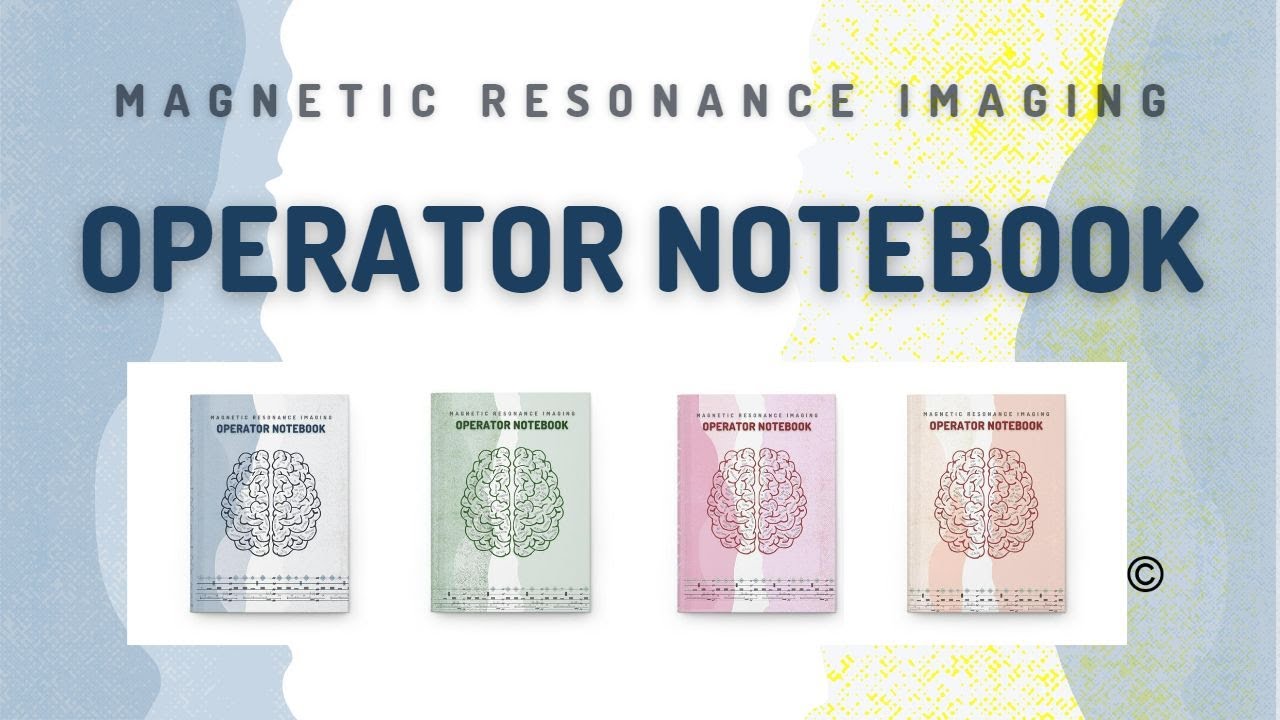 Mri Operator Notebook Youtube