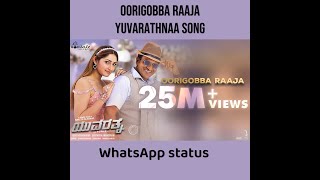 Oorigobba Raaja Song #Whatsapp status #Yuvarathnaa #Puneeth Rajkumar