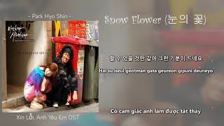 Snow Flower (눈의 꽃) - Park Hyo Shin (I'm Sorry, I Love You OST) [Lyrics/Rom/Vietsub]