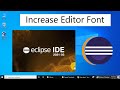 How to increase font on Eclipse 2021-03 [update 2021]