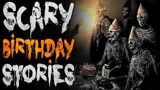 10 True Scary BIRTHDAY PARTY Stories From Reddit