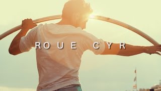 GUILLAUME JUNCAR - ROUE CYR (Cyr Wheel)