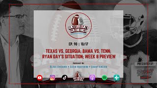 Ep. 90: Texas vs. Georgia; Alabama vs. Tennessee; Ryan Day’s Situation; Week 8 Preview