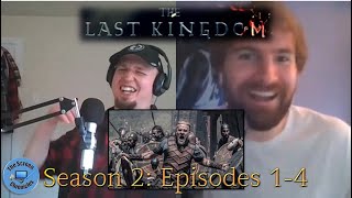 The Last Kingdom: Season 2 | Episodes 1-4 Recap and Spoiler Talk