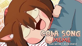 Cola Song Meme (500k Special + Plush Merch)