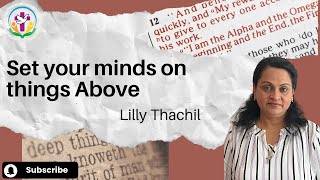 Colossians 3:2  Set your minds on things above, not on earthly things. | Lilly Thachil