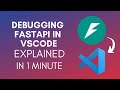 How To Debug FastAPI In VSCode (2025)