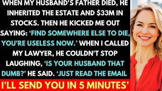 Husband Inherited $33M and Threw Me Out Calling Me 'Useless'; 24 Hours Later My Lawyer Made A Big...