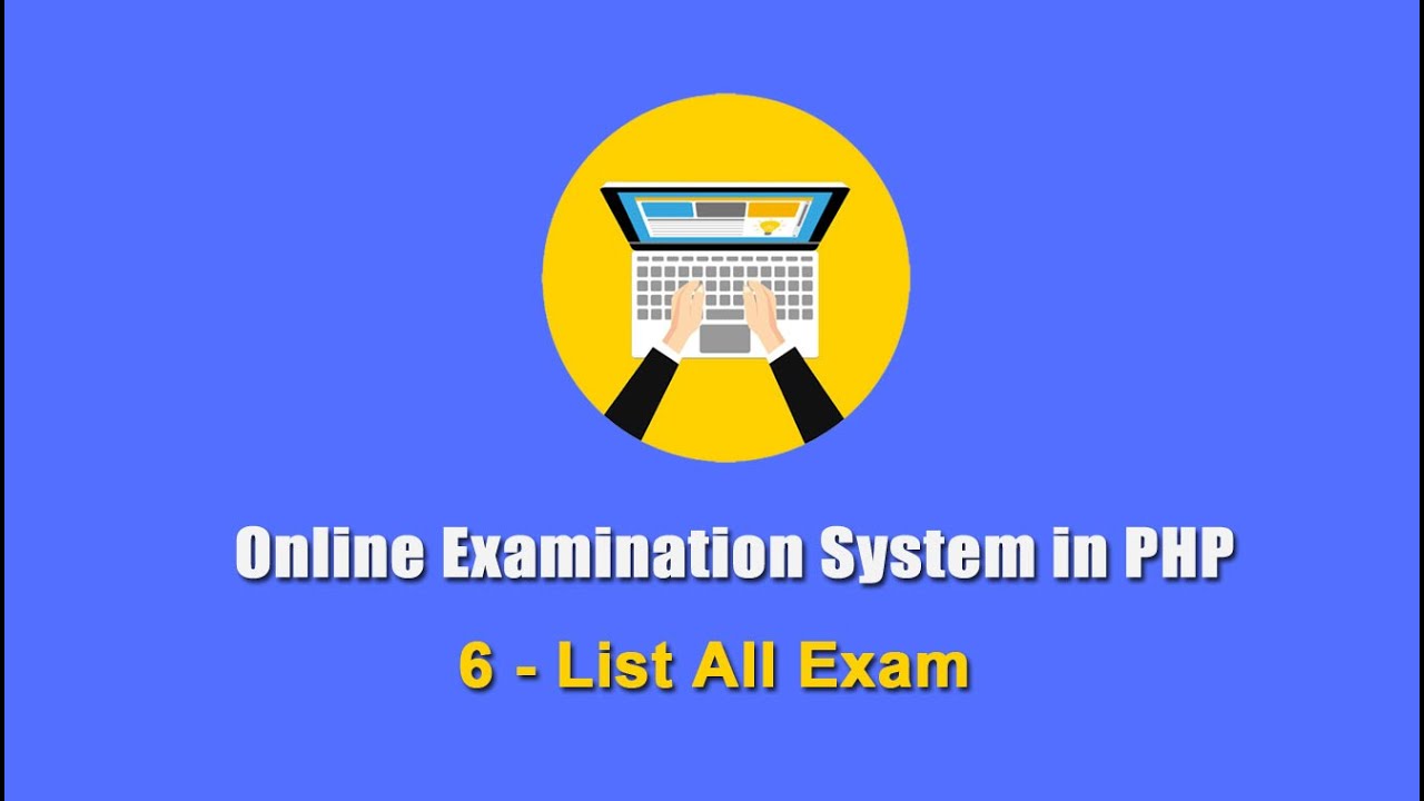 6 - List All Exam - Online Examination System In PHP - YouTube