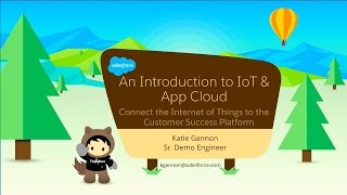 An Introduction to IoT and App Cloud