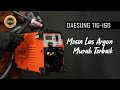 Mesin Las Argon Murah Terbaik - Daesung TIG-160 Stainless Steel Welding Machine