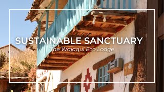 Sustainable Sanctuary | The Wajaqui Eco Lodge