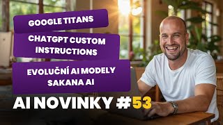 AI novinky #53: 2 nové funkce v ChatGPT + postup na tvorbu promptů