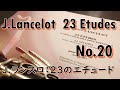 j.lancelot：23 etudes no.20