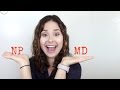 NP or MD? NP or MD?