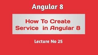 Angular 8 Tutorial - Part 25 - How to create Service in Angular 8