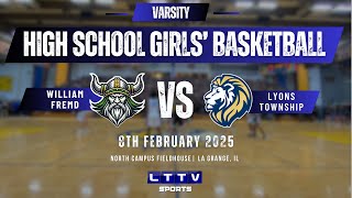 Varsity Girls' High School Basketball | Lyons Township vs William Fremd