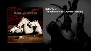 Belenger - The Emerald Sea (Orpheus Version) (2014)