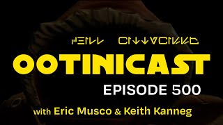 OotiniCast episode 500 - interview with Eric Musco and Keith Kanneg - 2024-11-13