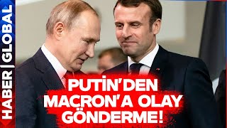 Putin'den Macron'a Olay Yaratacak 'Afrika' Göndermesi!