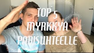 TOP 5 MYRKKYÄ PARISUHTEELLE