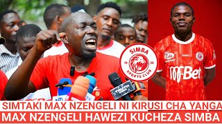 KISUGU: SIMTAKI MAX NZENGELI KUSAJILIWA SIMBA SC