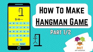 MIT App Inventor Hangman Game Tutorial (Part 1/2) | Hangman App Inventor | App Inventor Games