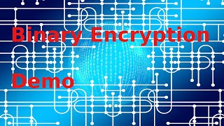 Binary Encryption Demo