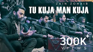 Tu Kuja Man Kuja | Zain Zohaib | Nusrat Fateh Ali Khan