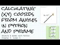 Calculating x,y coords from angles with Python; Objects & Games w/ Python Ch 9 Video 5