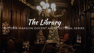 Victoria Mansion Library: Integrated Design- Spring 2021