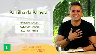 Sorrindo Pra Vida (18/11/2024) Partilha da Palavra