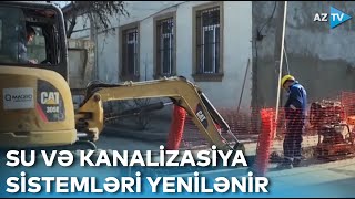 Gəncədə su və kanalizasiya sistemləri yenilənir - BİRBAŞA BAĞLANTI