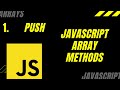 Javascript Array Methods - Push()