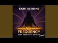 Frequency – Light returns