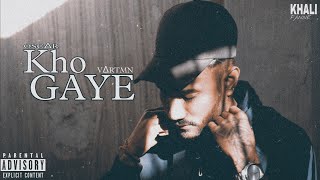 KHO GAYE - VISHAY FT. VART( Official Music Video )prod.moonlight |KHALI PANNE