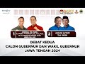 DEBAT KEDUA CALON GUBERNUR & WAKIL GUBERNUR JAWA TENGAH 2024