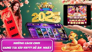 vb777 club | game vb777 | link tải vb777 | tài xỉu vb777 những cách chơi dễ ăn nhất 2025