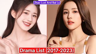 Zhao Lusi And Bai Lu | New Drama | Best Drama | Drama List (2017–2023)