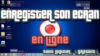 Enregistrer en ligne l’écran de son PC ( SANS LOGICIEL ) Gratuit