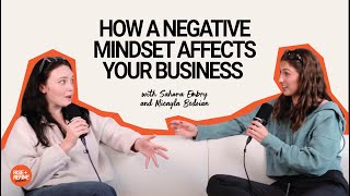 How to Turn Negativity Into Positivity & How a Negative Mindset Affects Your Business