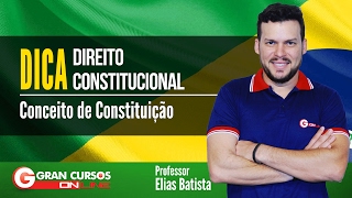 Dica de Direito Constitucional | Conceito de Constituição - Prof. Elias Batista