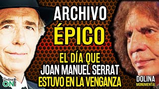 [ARCHIVO ÉPICO] Joan Manuel SERRAT con DOLINA en La Venganza Será Terrible COMPLETO